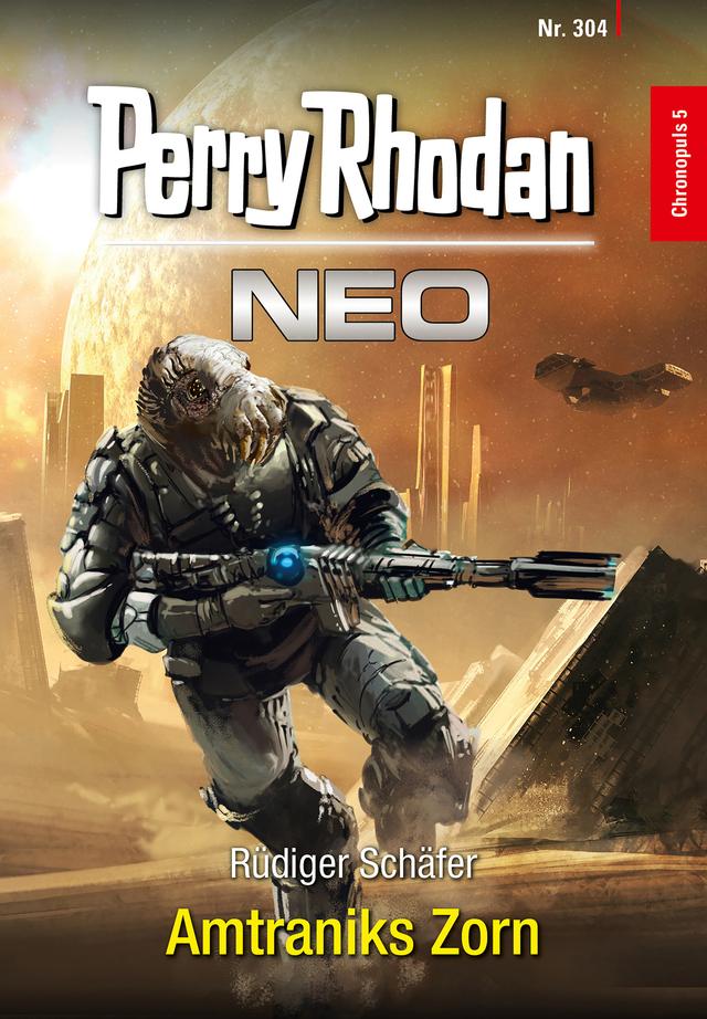 Perry Rhodan Neo 304: Amtraniks Zorn on Productcaster.