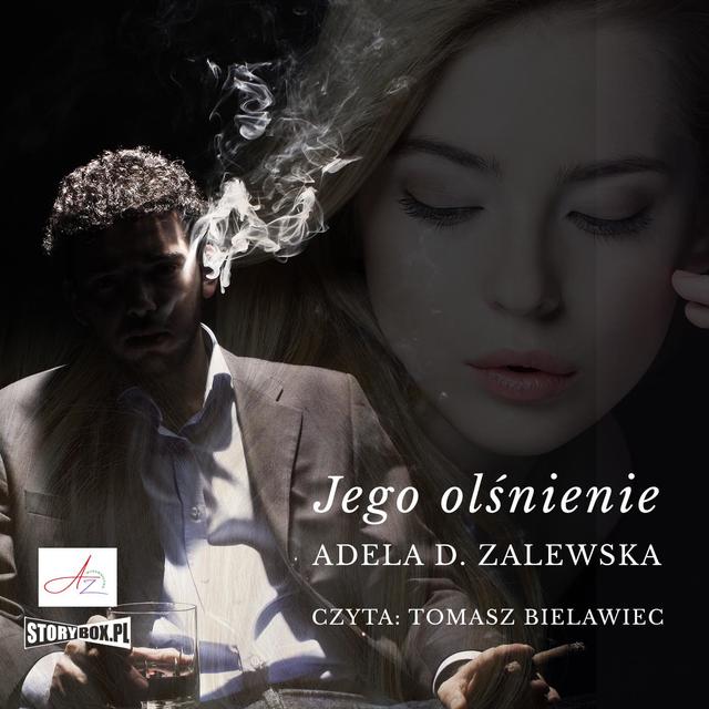 Jego olśnienie - Adela Zalewska - ebook Jego olśnienie on Productcaster.