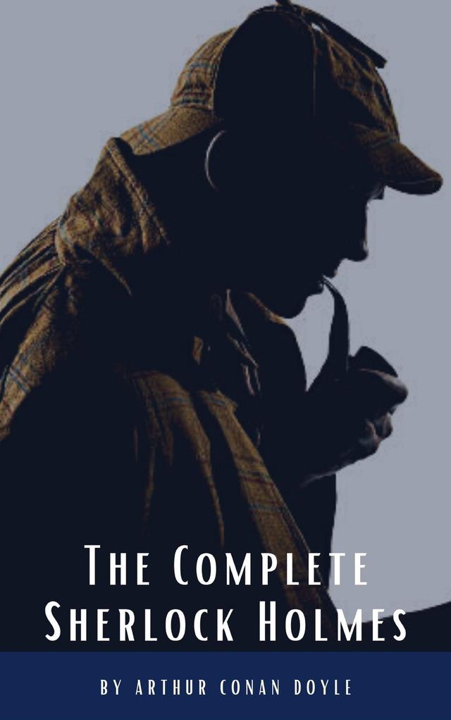 Arthur Conan Doyle: The Complete Sherlock Holmes on Productcaster.