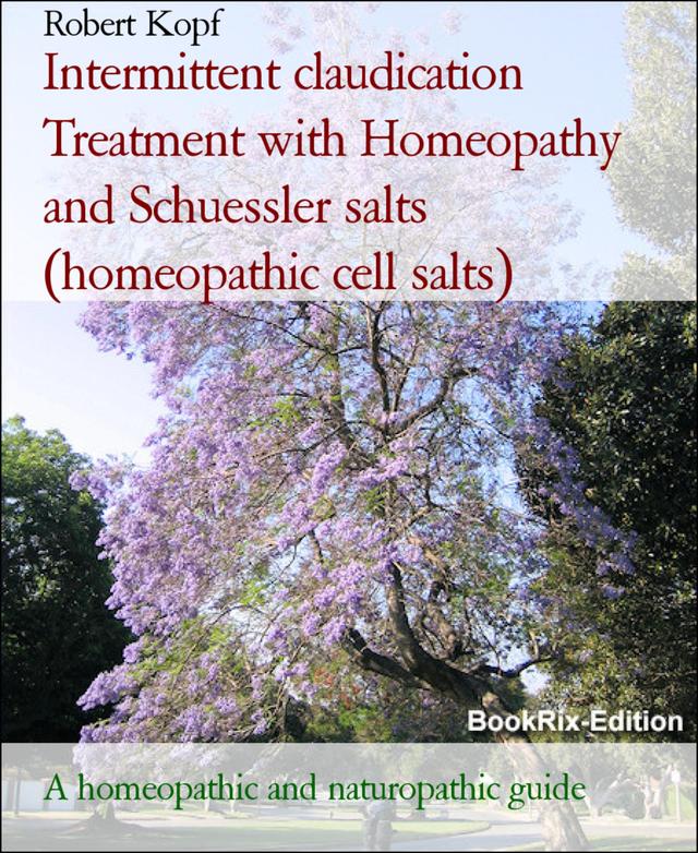 Intermittent claudication Treatment with Homeopathy and Schuessler salts (homeopathic cell salts) on Productcaster.