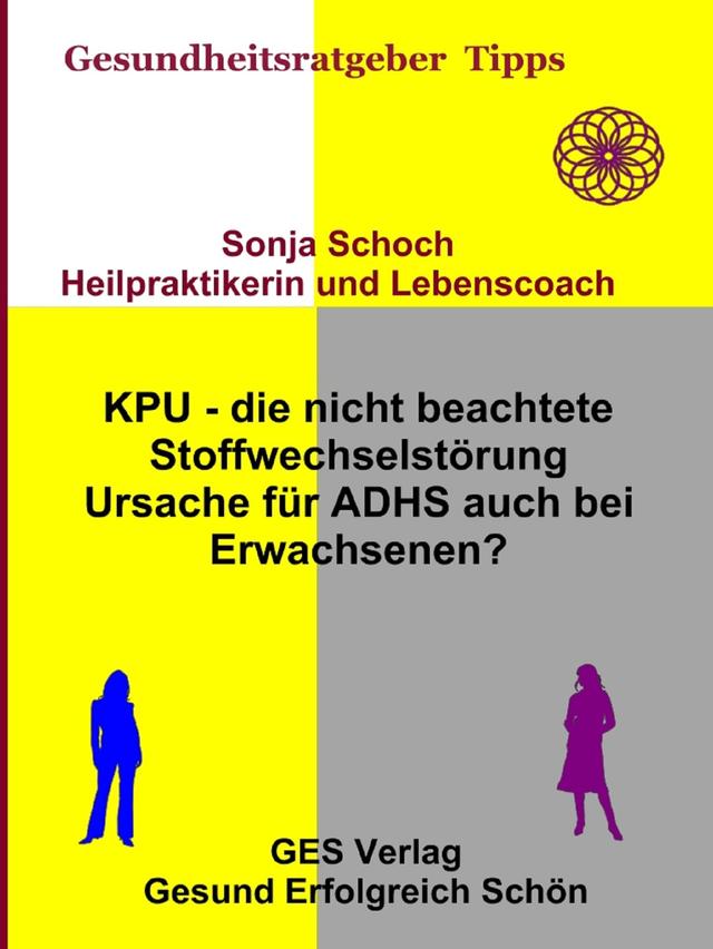 KPU - die nicht beachtete Stoffwechselstörung - Ursache für ADHS auch bei Erwachsenen? on Productcaster.