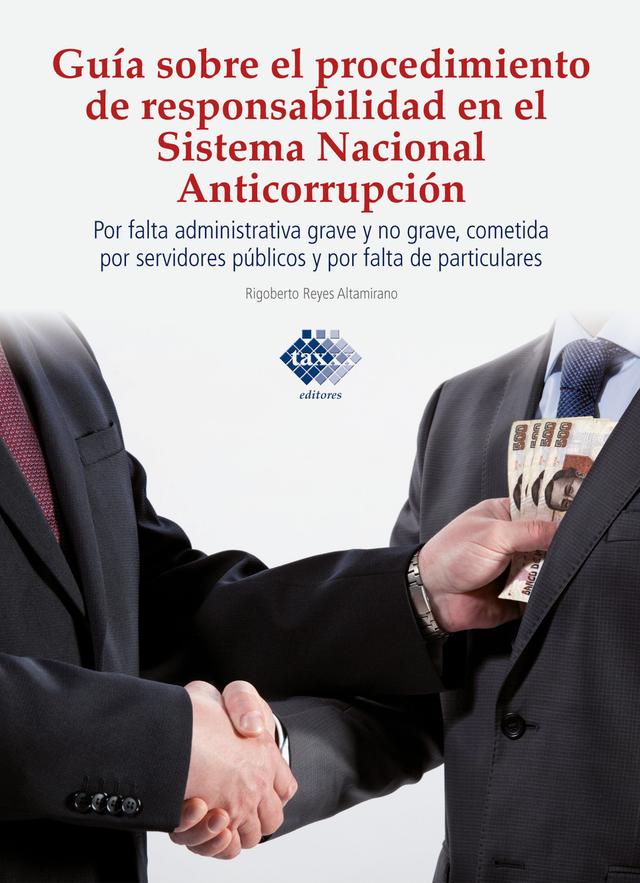 Guía sobre el procedimiento de responsabilidad en el sistema nacional anticorrupción, por falta administrativa grave y no grave, cometida por servi... on Productcaster.