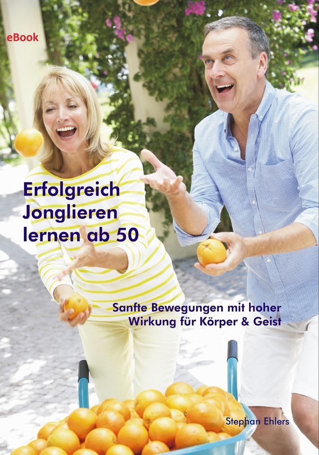 Erfolgreich Jonglieren lernen ab 50 (eBook) on Productcaster.