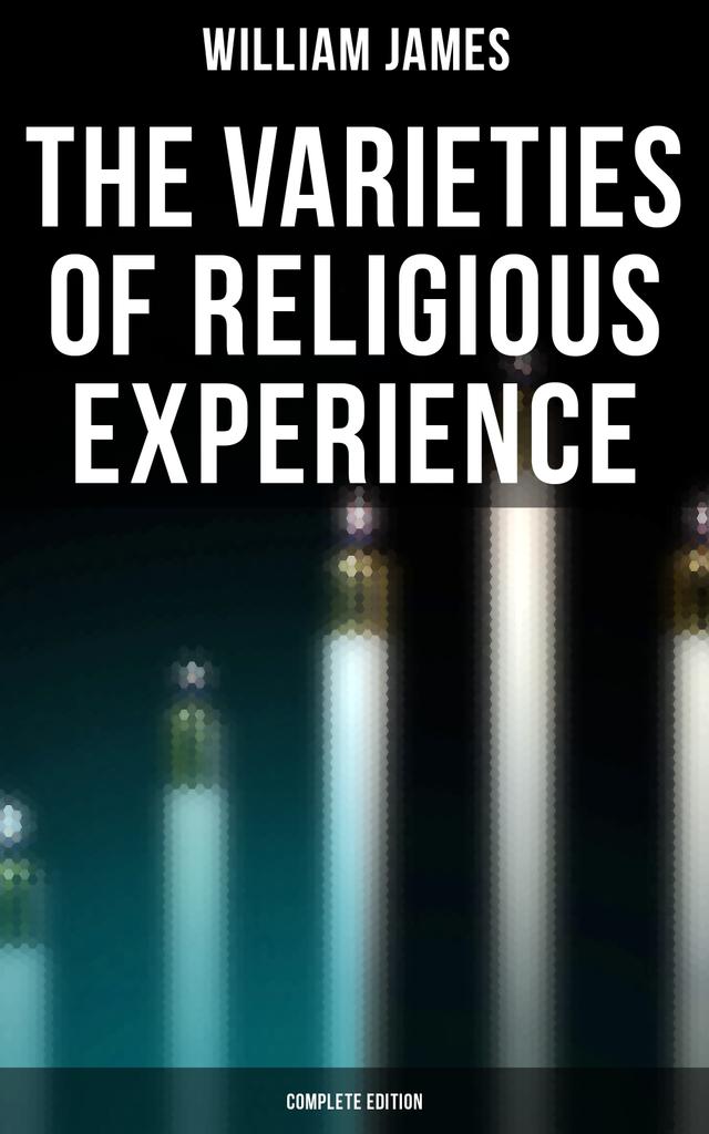 The Varieties of Religious Experience (Complete Edition) on Productcaster.