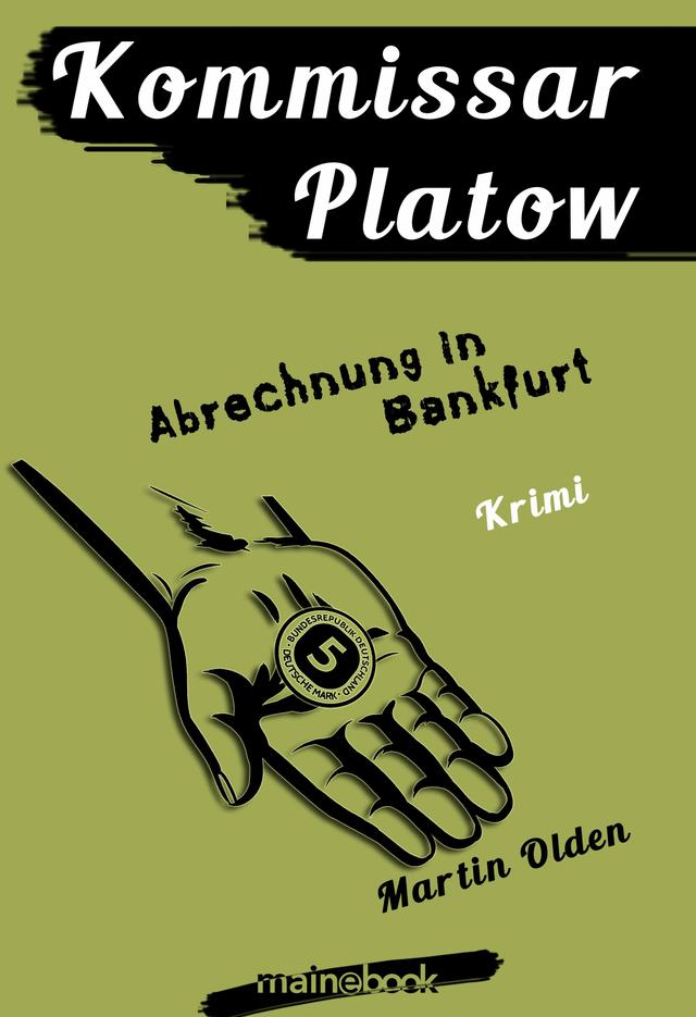 Kommissar Platow, Band 10: Abrechnung in Bankfurt on Productcaster.