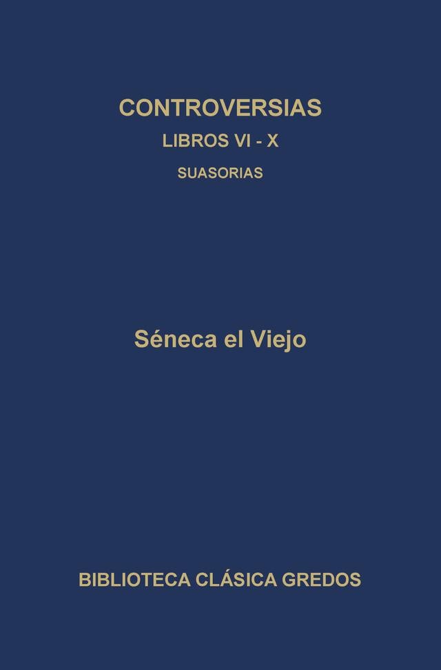 Controversias. Libros VI-X. Suasorias on Productcaster.