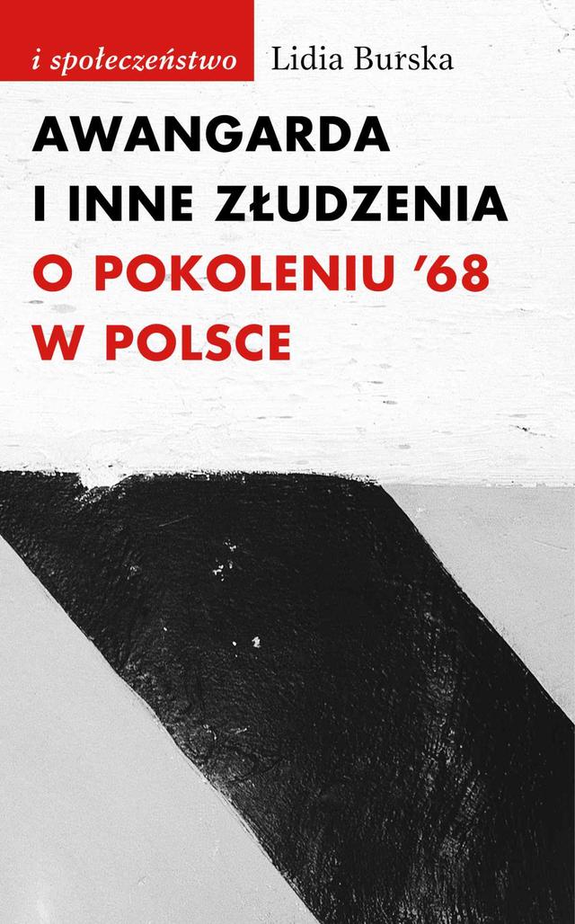 Awangarda i inne złudzenia. O pokoleniu ’68 w Polsce on Productcaster.