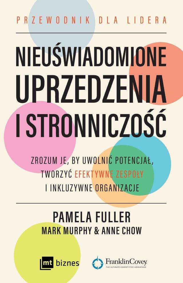 Nieuświadomione uprzedzenia i stronniczość. Zrozum je, by uwolnić potencjał, tworzyć efektywne zespoły i inkluzywne organizacje. on Productcaster.