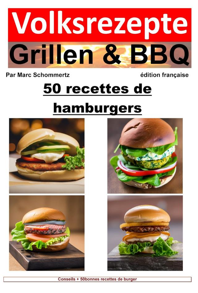 Recettes folkloriques de grillades et de barbecue - 50 recettes de burger on Productcaster.