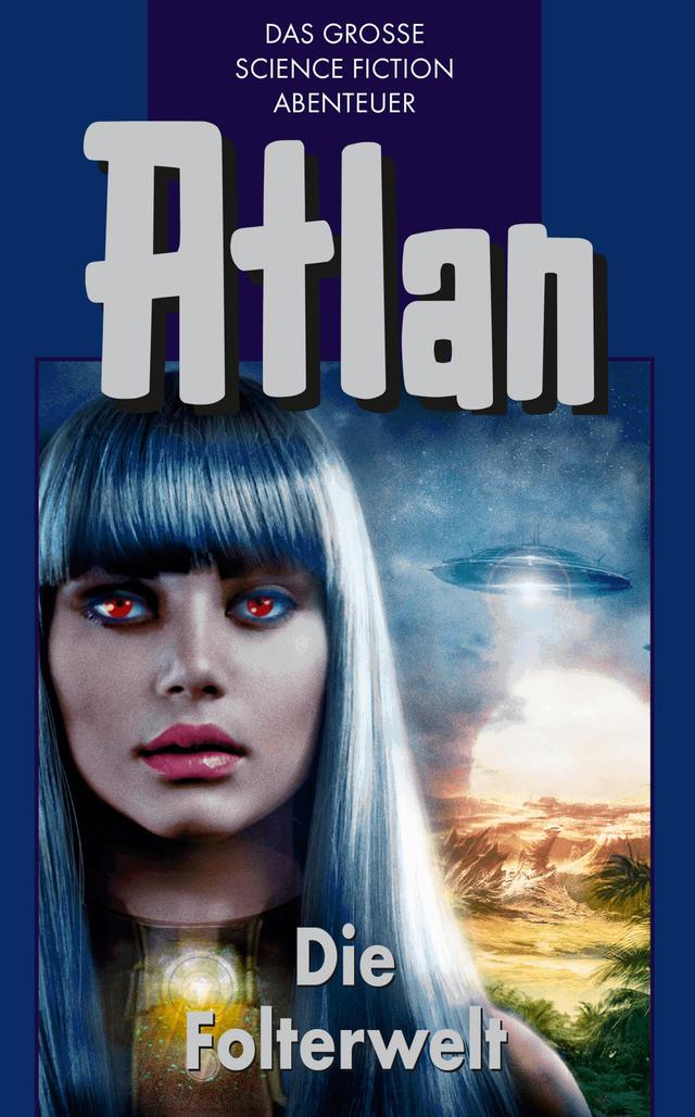 Atlan 18: Die Folterwelt (Blauband) on Productcaster.