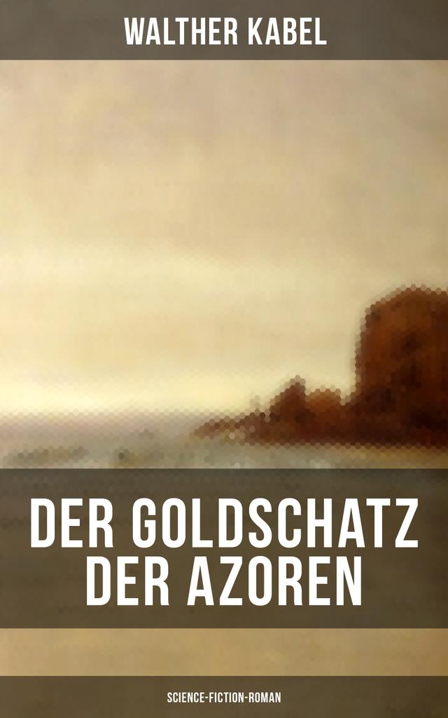 Der Goldschatz der Azoren (Science-Fiction-Roman) on Productcaster.