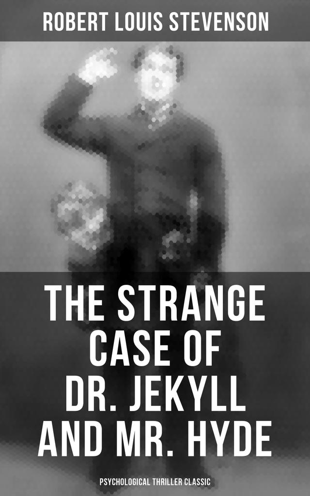 The Strange Case of Dr. Jekyll and Mr. Hyde (Psychological Thriller Classic) on Productcaster.