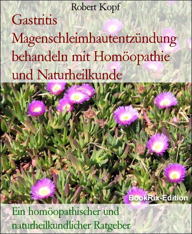 Gastritis Magenschleimhautentzündung behandeln mit Homöopathie und Naturheilkunde on Productcaster.