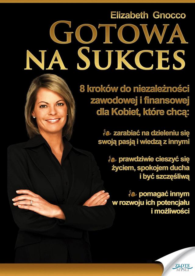 Gotowa na sukces. 8 kroków do niezależności zawodowej i finansowej on Productcaster.