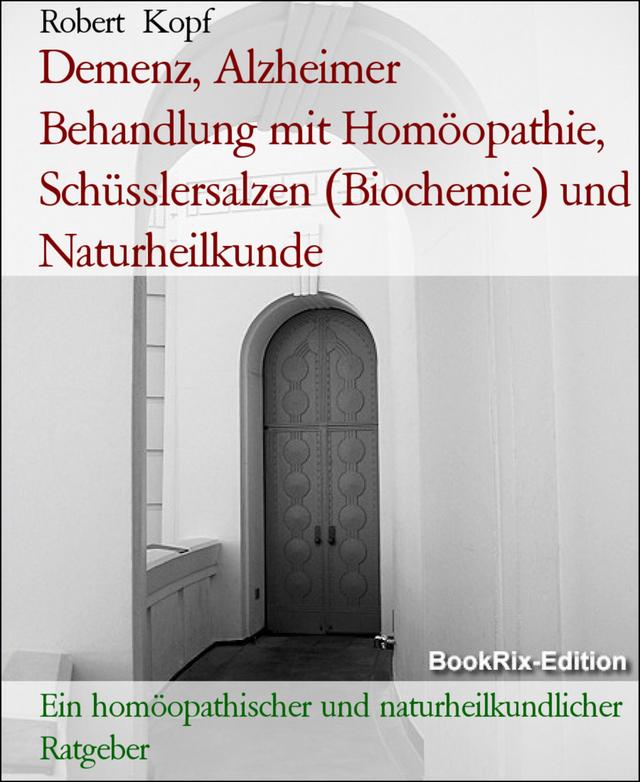 Demenz, Alzheimer Behandlung mit Homöopathie, Schüsslersalzen (Biochemie) und Naturheilkunde on Productcaster.