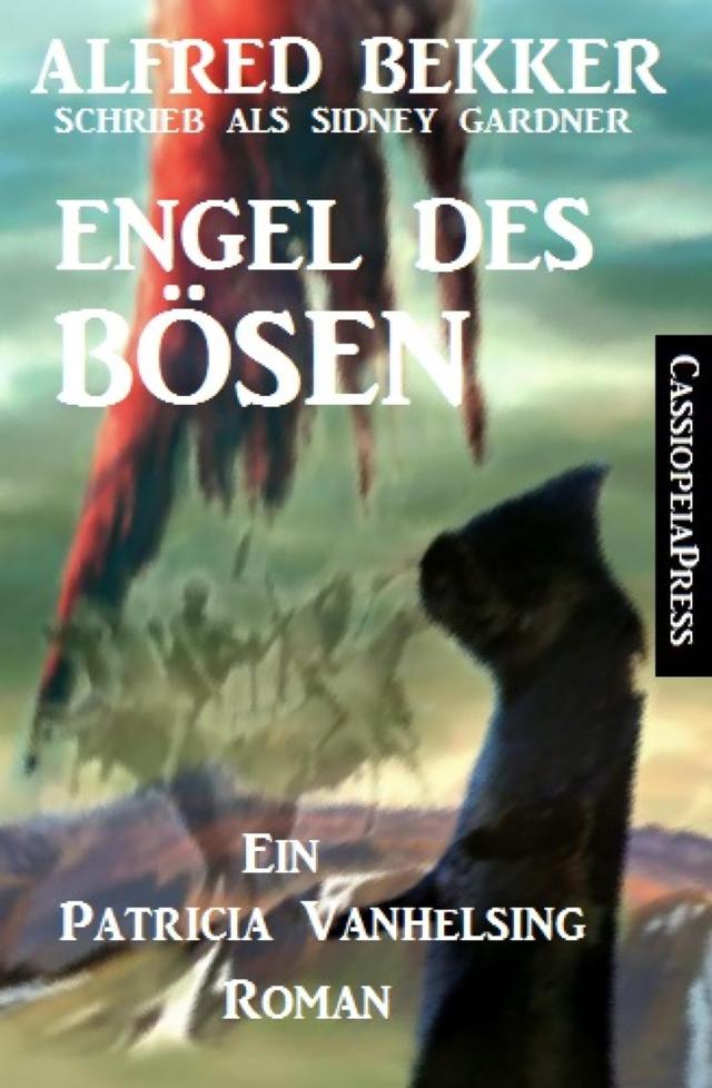 Ein Patricia Vanhelsing Roman: Sidney Gardner - Engel des Bösen on Productcaster.