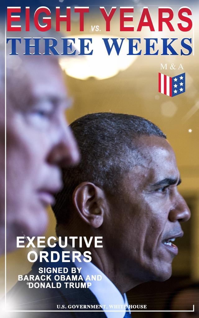 Eight Years vs. Three Weeks – Executive Orders Signed by Barack Obama and Donald Trump on Productcaster.