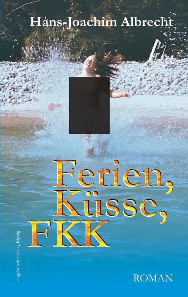 Ferien, Küsse, FKK. Roman on Productcaster.