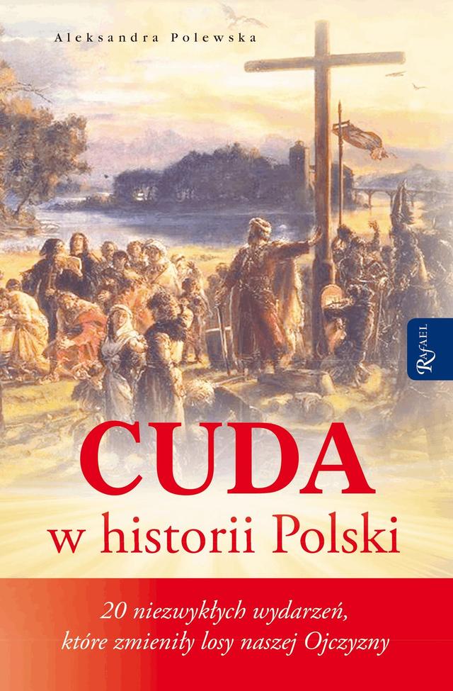 Cuda w historii Polski. 20 niezwykłych wydarzeń, które zmieniły losy naszej Ojczyzny on Productcaster.