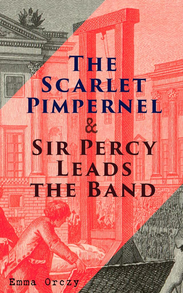 The Scarlet Pimpernel & Sir Percy Leads the Band on Productcaster.