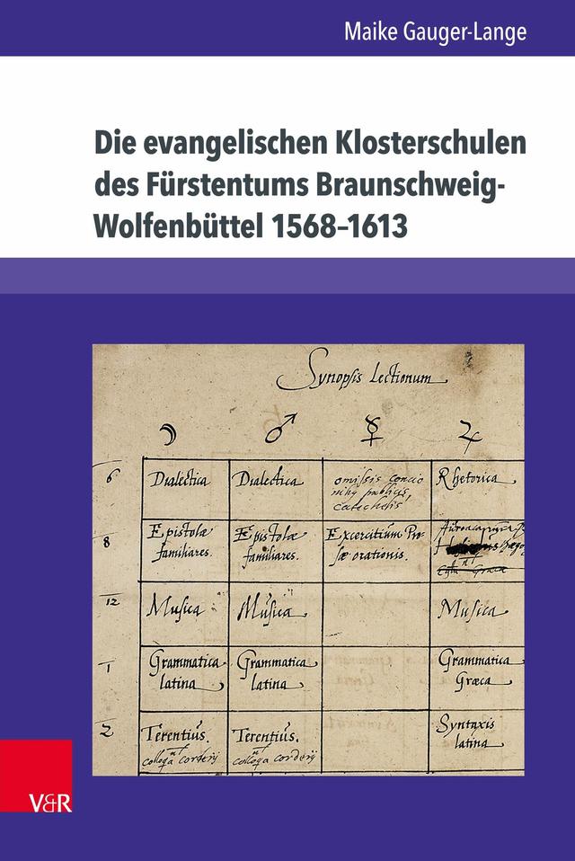 Die evangelischen Klosterschulen des Fürstentums Braunschweig-Wolfenbüttel 1568–1613 on Productcaster.