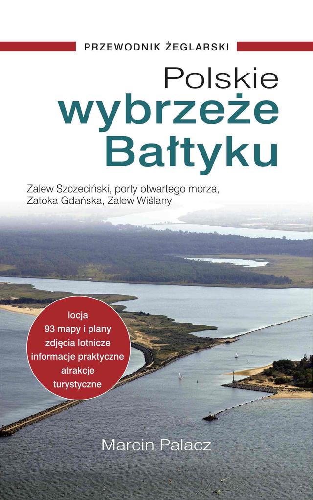 Polskie wybrzeże Bałtyku. Przewodnik żeglarski. on Productcaster.