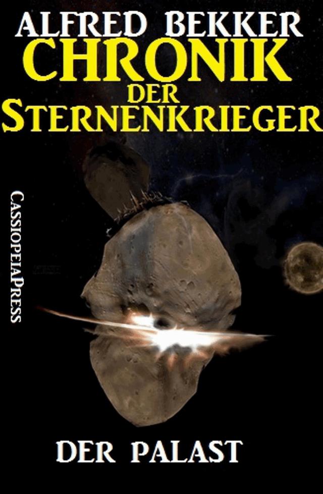 Chronik der Sternenkrieger 10 - Der Palast (Science Fiction Abenteuer) on Productcaster.