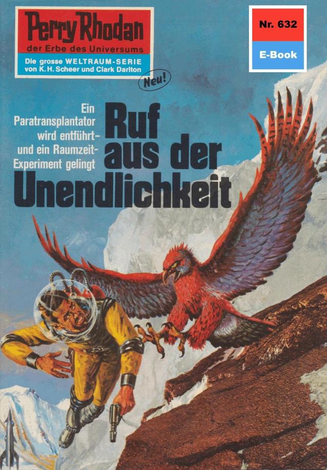 Perry Rhodan 632: Ruf aus der Unendlichkeit on Productcaster.