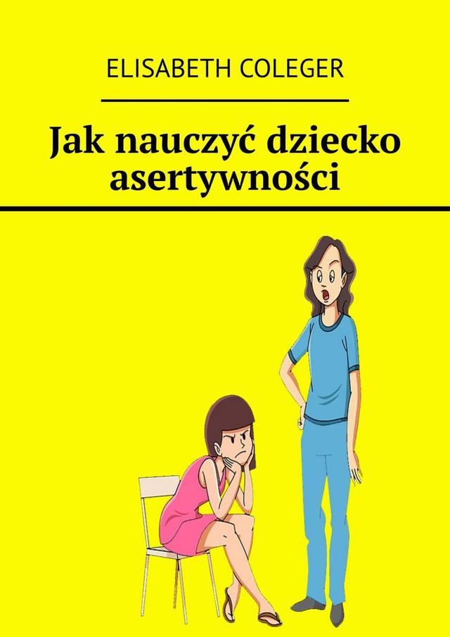 Jak nauczyć dziecko asertywności on Productcaster.