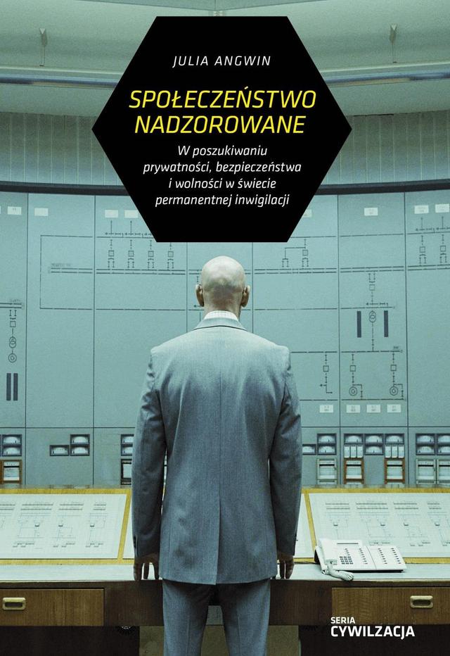 Społeczeństwo nadzorowane. W poszukiwaniu prywatności, bezpieczeństwa i wolności w świecie pernamentnej inwigilacji on Productcaster.