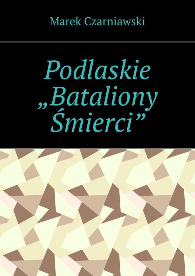 Podlaskie „Bataliony Śmierci” on Productcaster.