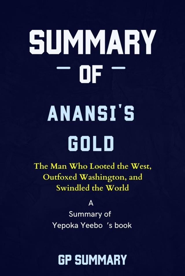 Summary of Anansi's Gold by Yepoka Yeebo on Productcaster.