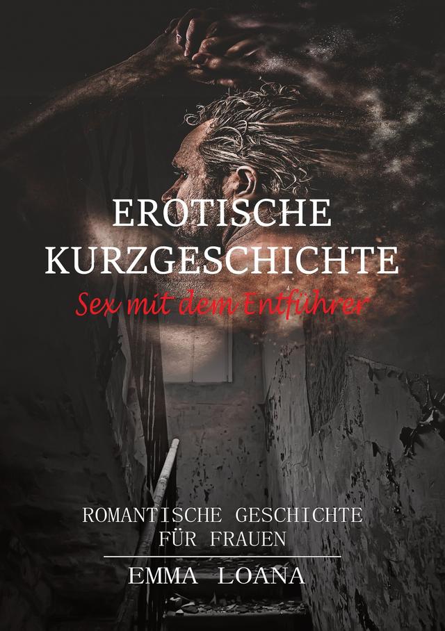 Erotische Kurzgeschichte Sex mit dem Entführer on Productcaster.