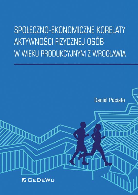 Społeczno-ekonomiczne korelaty aktywności fizycznej osób w wieku produkcyjnym z Wrocławia on Productcaster.