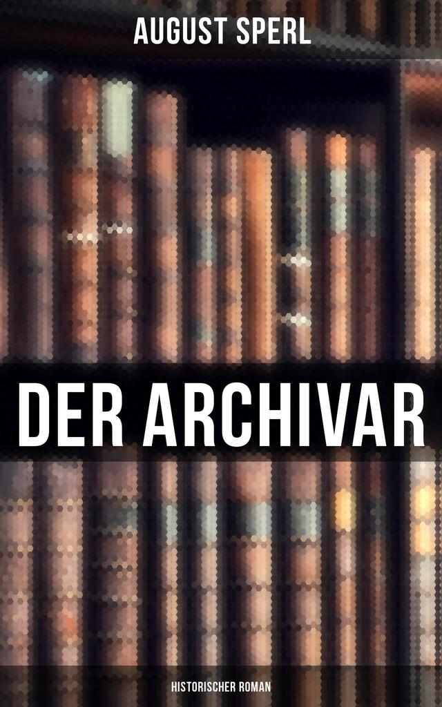 Der Archivar: Historischer Roman on Productcaster.