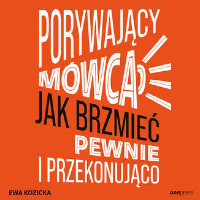 Porywający mówca. Jak brzmieć pewnie i przekonująco on Productcaster.