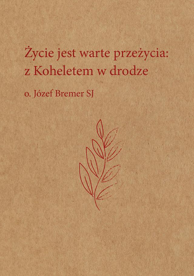 Życie jest warte przeżycia: z Koheletem w drodze on Productcaster.