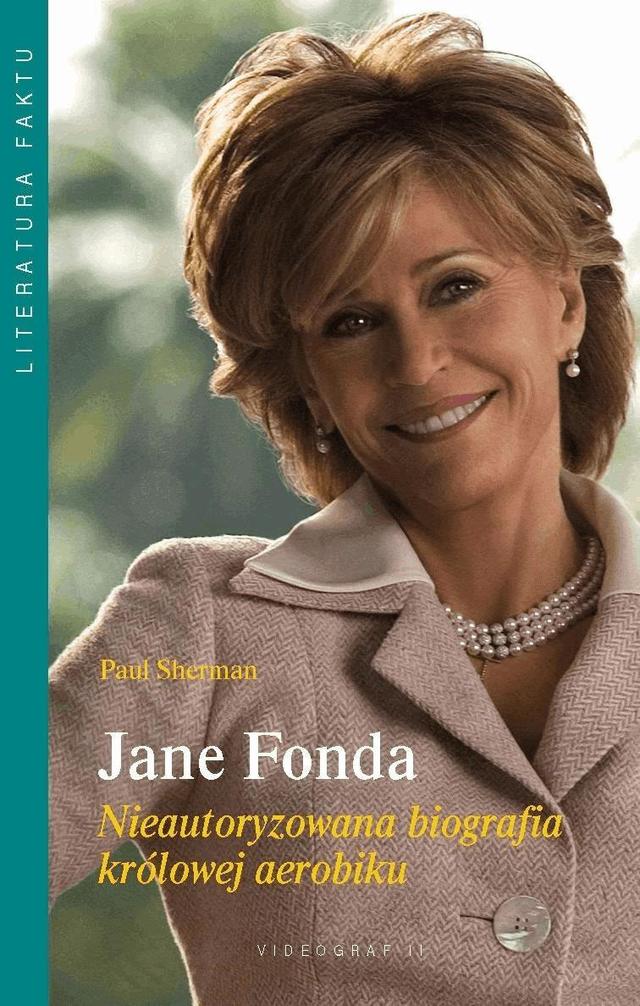 Jane Fonda. Nieautoryzowana biografia królowej aerobiku on Productcaster.