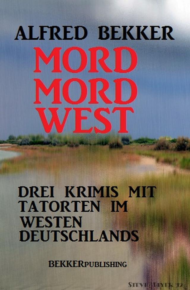 Mord Mord West: Drei Krimis mit Tatorten im Westen Deutschlands on Productcaster.