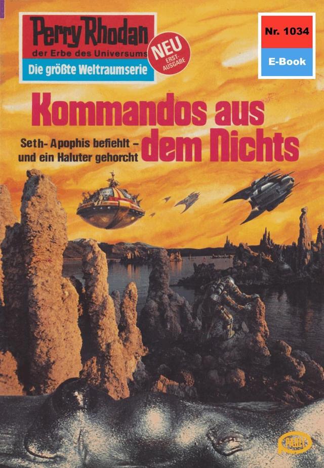 Perry Rhodan 1034: Kommandos aus dem Nichts on Productcaster.