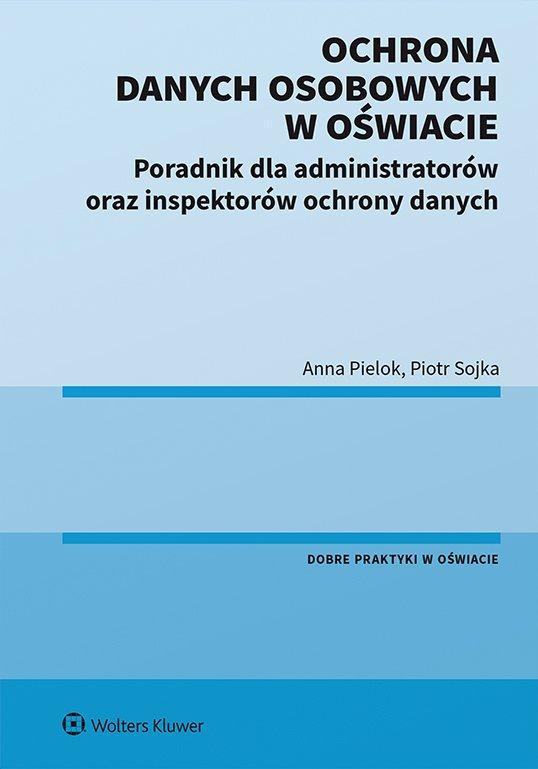 Ochrona danych osobowych w oświacie. Poradnik dla administratorów oraz inspektorów ochrony danych on Productcaster.