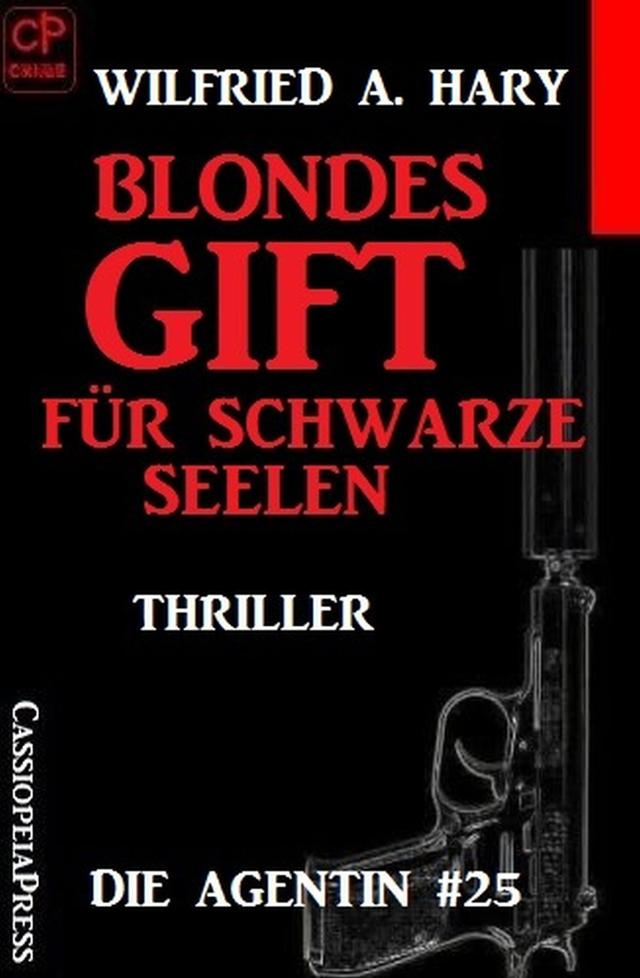 Blondes Gift für schwarze Seelen: Die Agentin #25 on Productcaster.