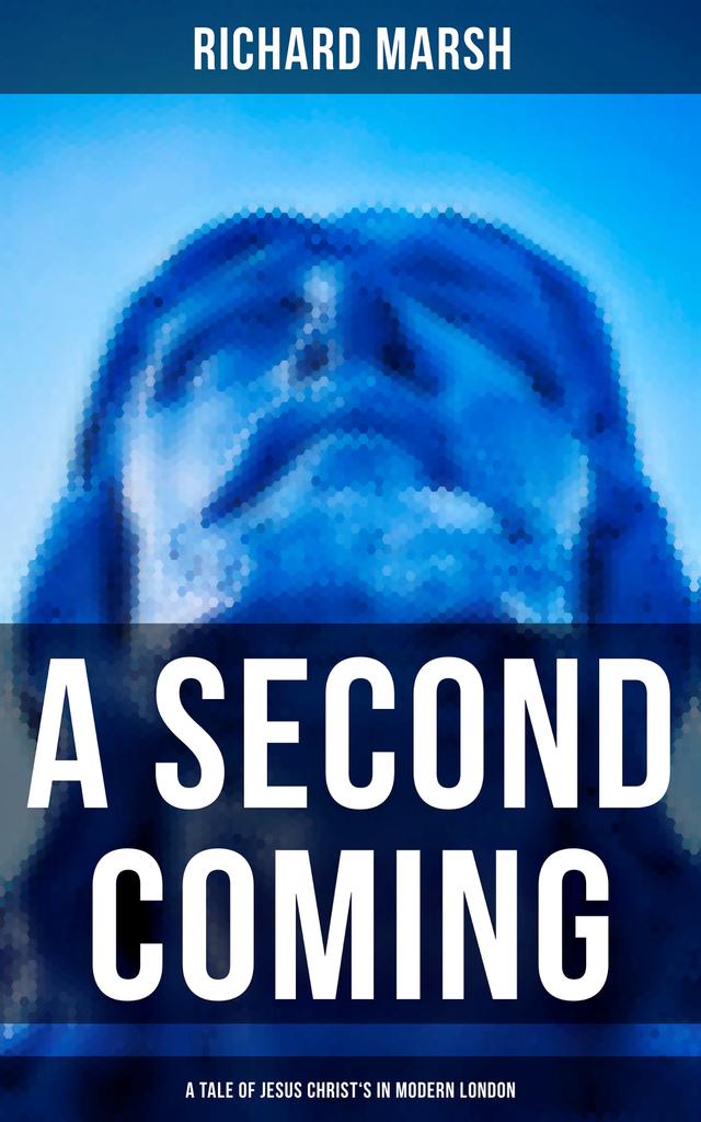 A Second Coming: A Tale of Jesus Christ's in Modern London on Productcaster.