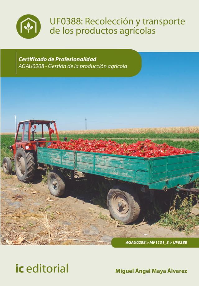 Recolección y transporte de los productos agrícolas. AGAU0208 on Productcaster.