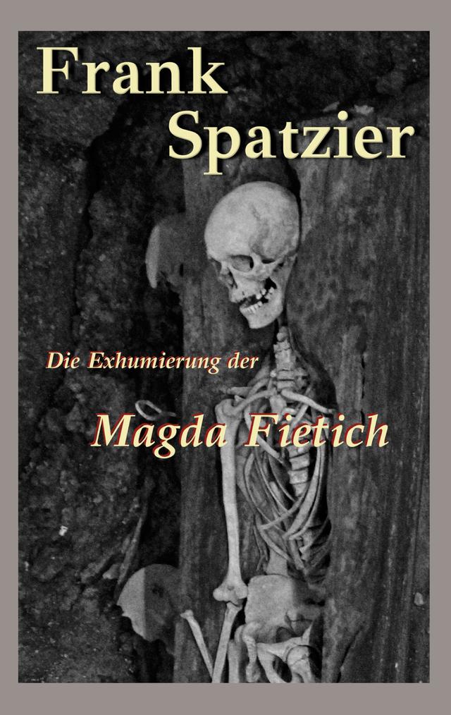 Die Exhumierung der Magda Fietich on Productcaster.