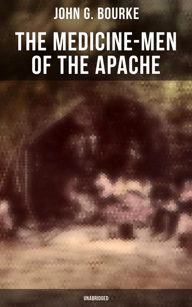 The Medicine-Men of the Apache (Unabridged) on Productcaster.