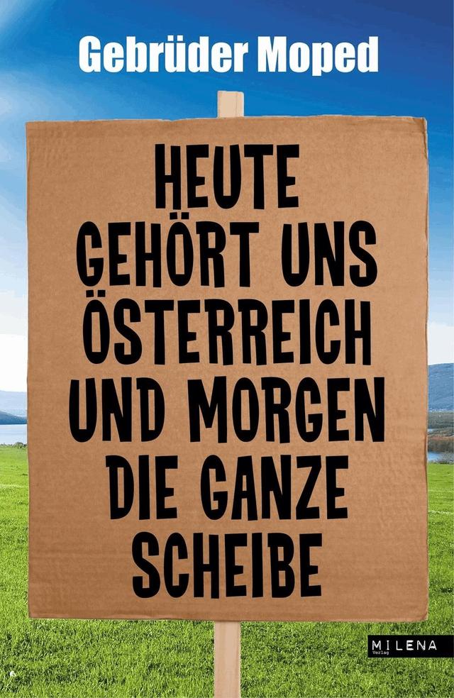 Heute gehört uns Österreich und morgen die ganze Scheibe on Productcaster.