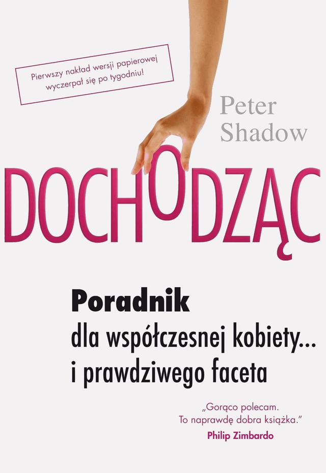 Dochodząc. Poradnik dla współczesnej kobiety…i prawdziwego faceta on Productcaster.