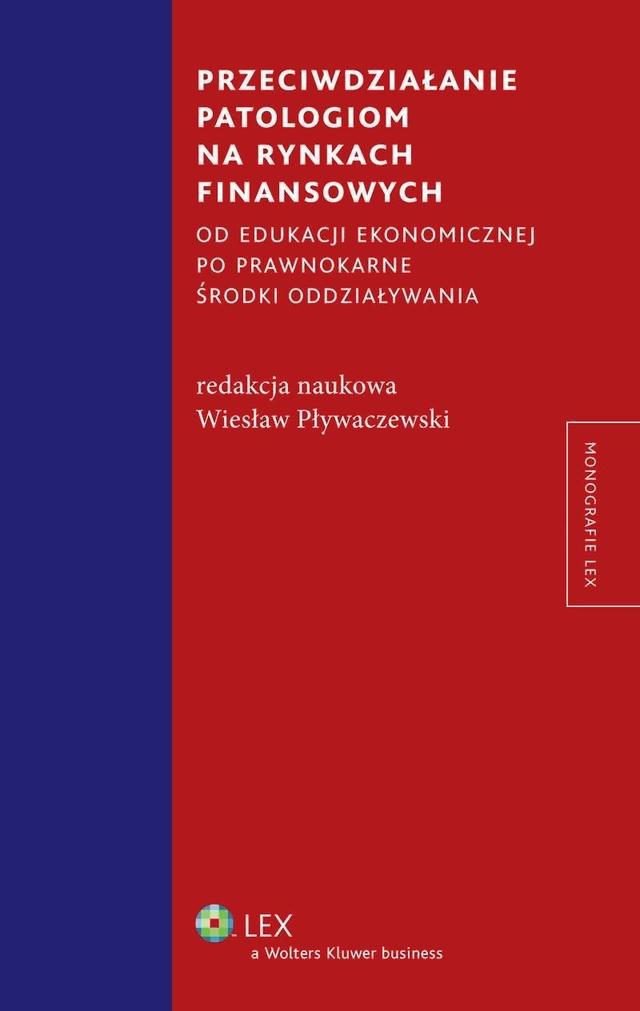 Przeciwdziałanie patologiom na rynkach finansowych od edukacji ekonomicznej po prawnokarne środki oddziaływania on Productcaster.