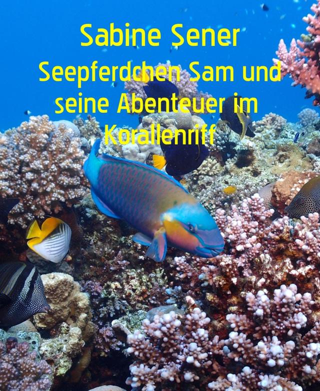 Seepferdchen Sam und seine Abenteuer im Korallenriff on Productcaster.